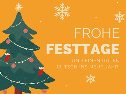 Frohe Festtage und ein erfolgreiches neues Jahr 